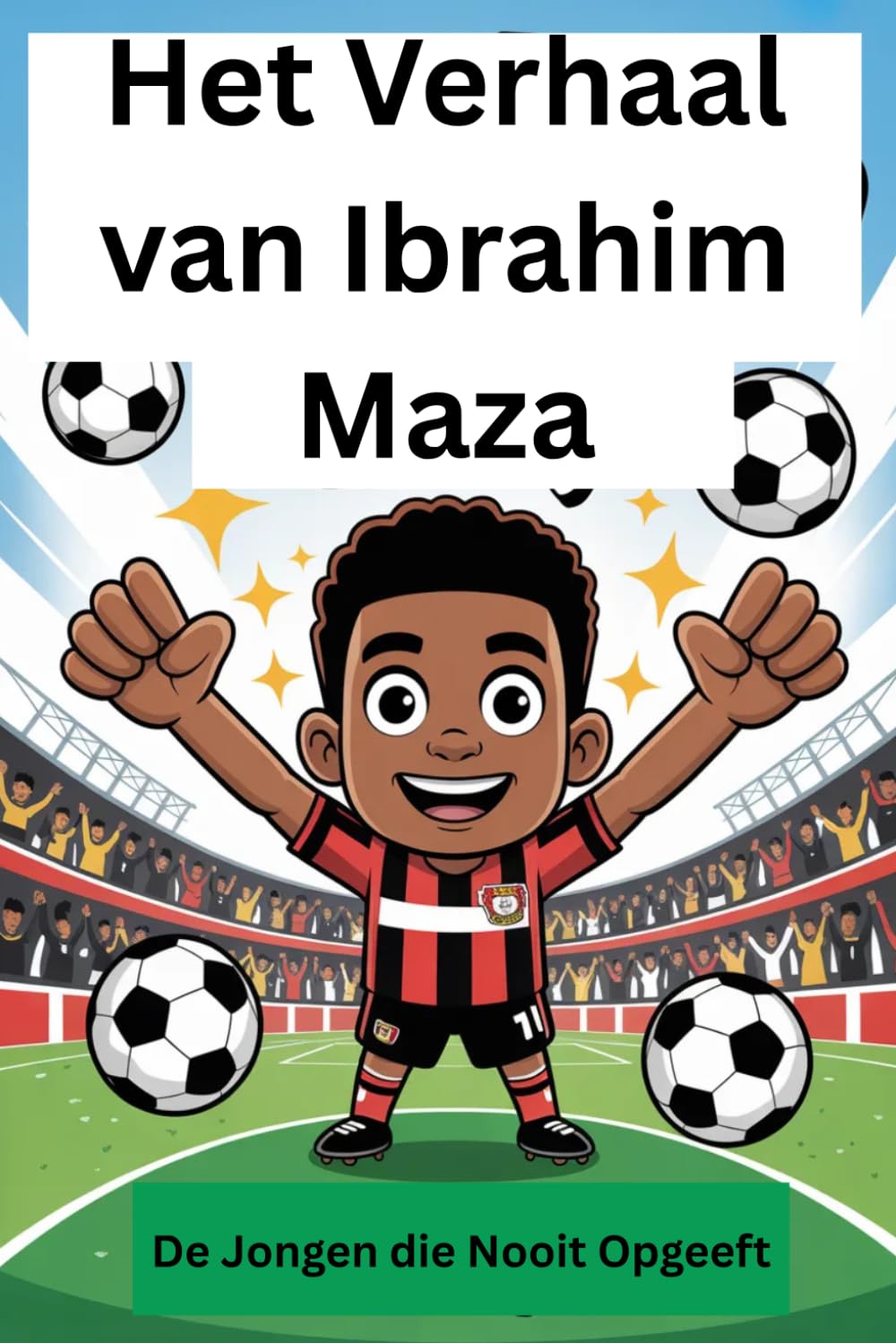 Het Verhaal van Ibrahim Maza: De Jongen die Nooit Opgeeft