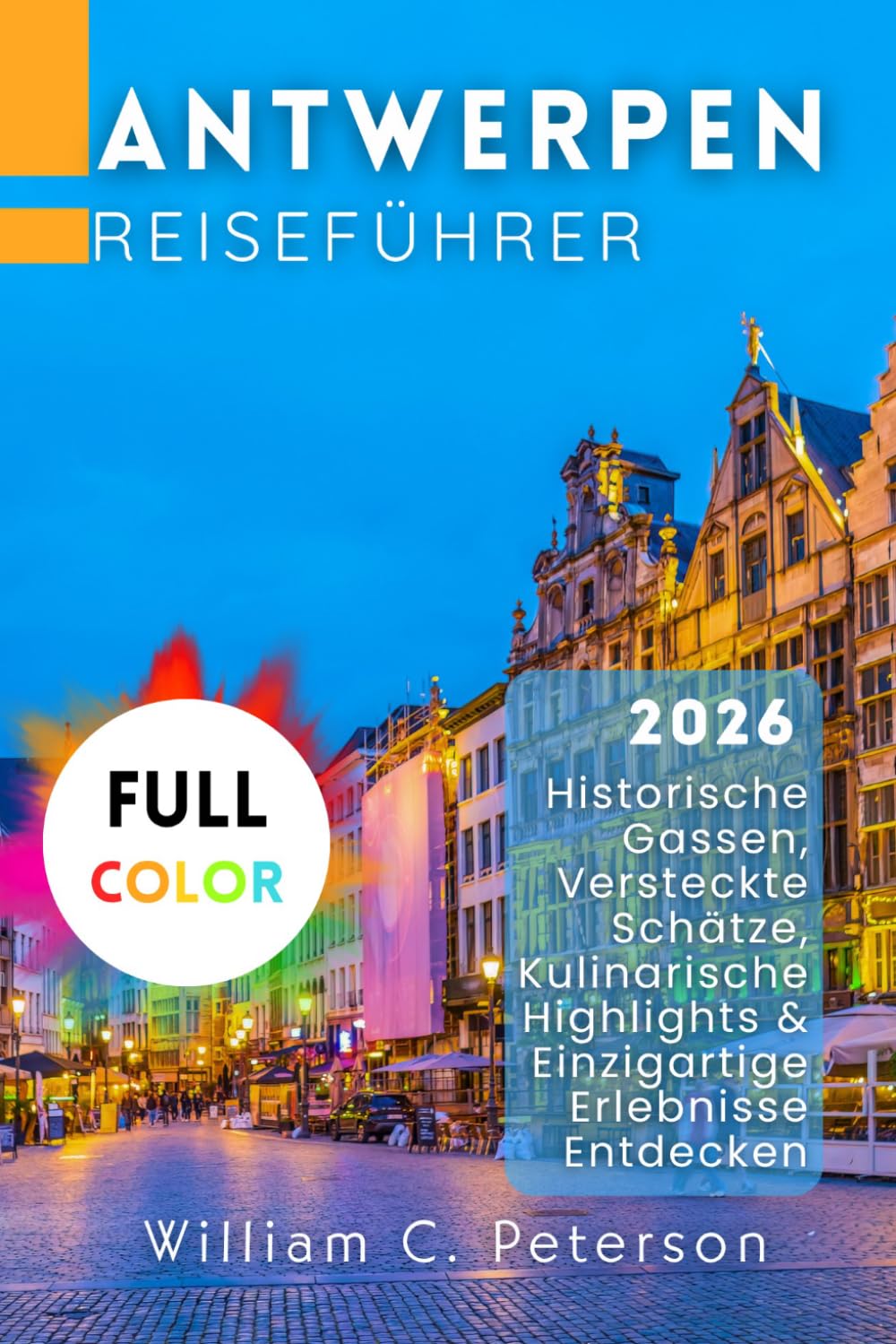 Antwerpen Reiseführer 2026: Historische Gassen, Versteckte Schätze, Kulinarische Highlights & Einzigartige Erlebnisse Entdecken