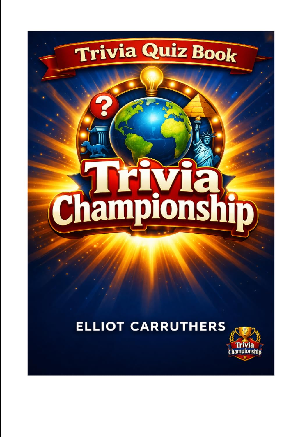 Trivia Championship: Trivia Quiz Book