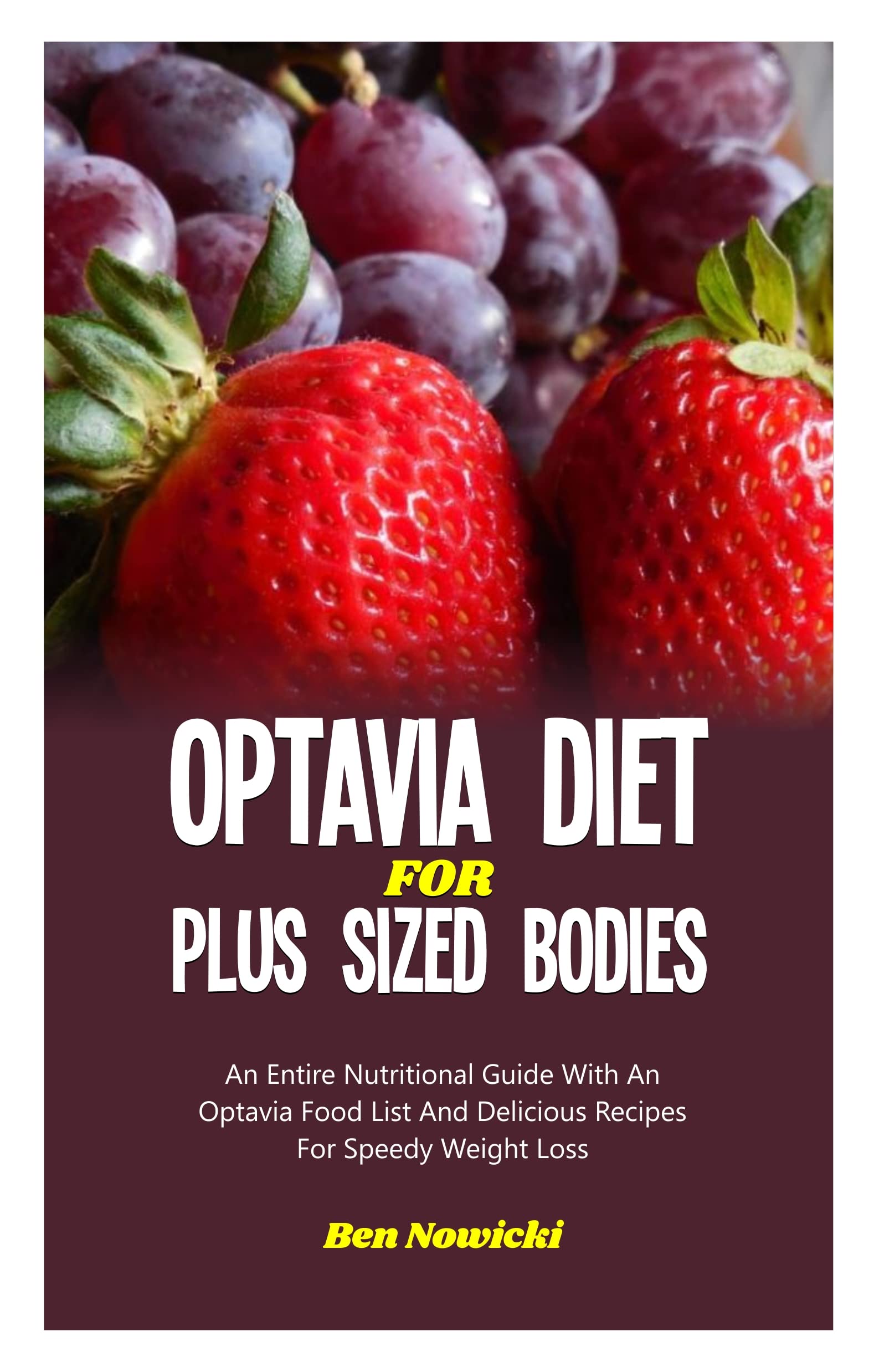 Buy OPTAVIA DIET FOR PLUS SIZED BODIES An Entire tional Guide With An