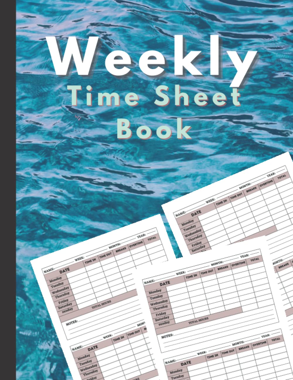 Buy Weekly Time Sheet Book: Weekly Timesheet Log Book To working hours ...