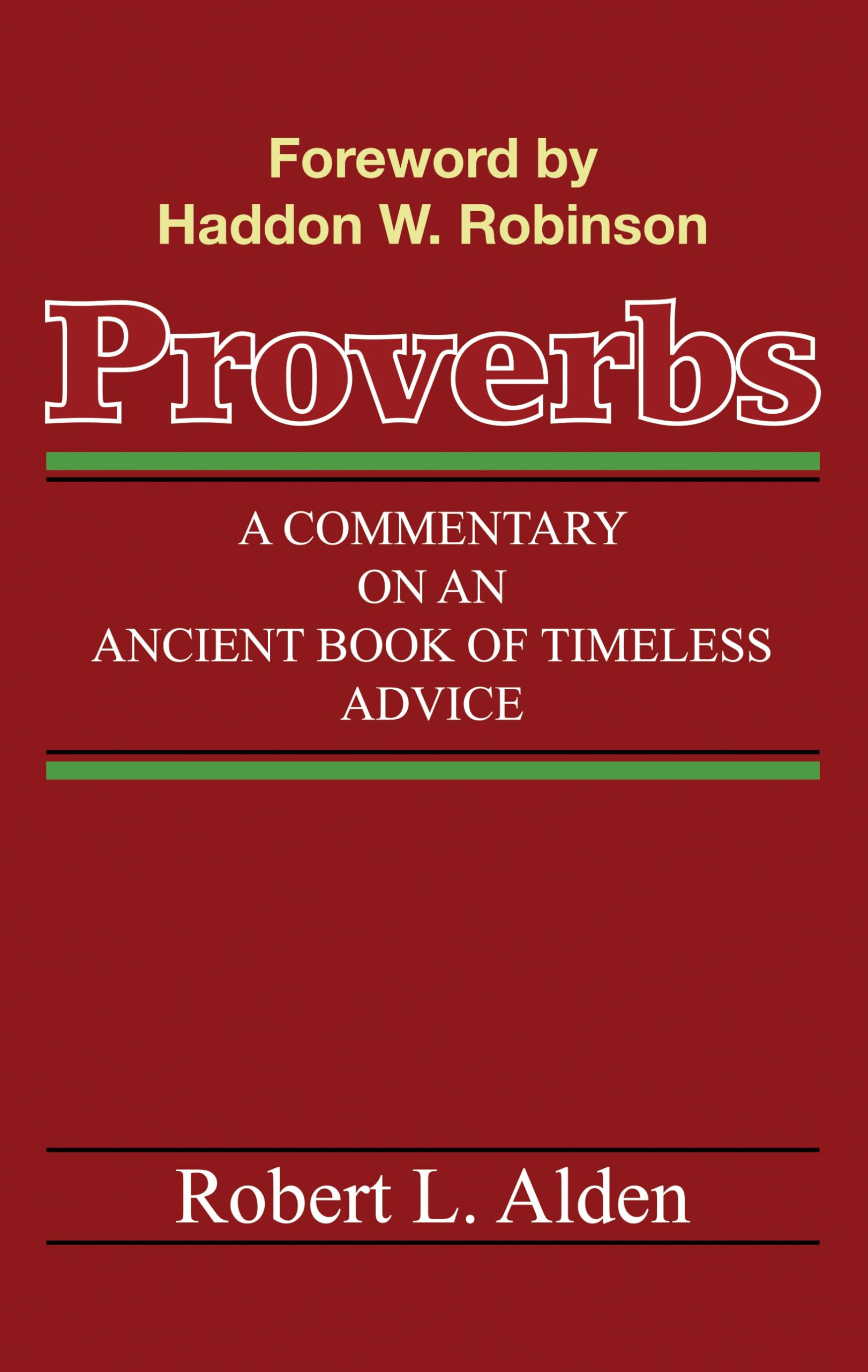 Proverbs: A Commentary on an Ancient Book of Timeless Advice