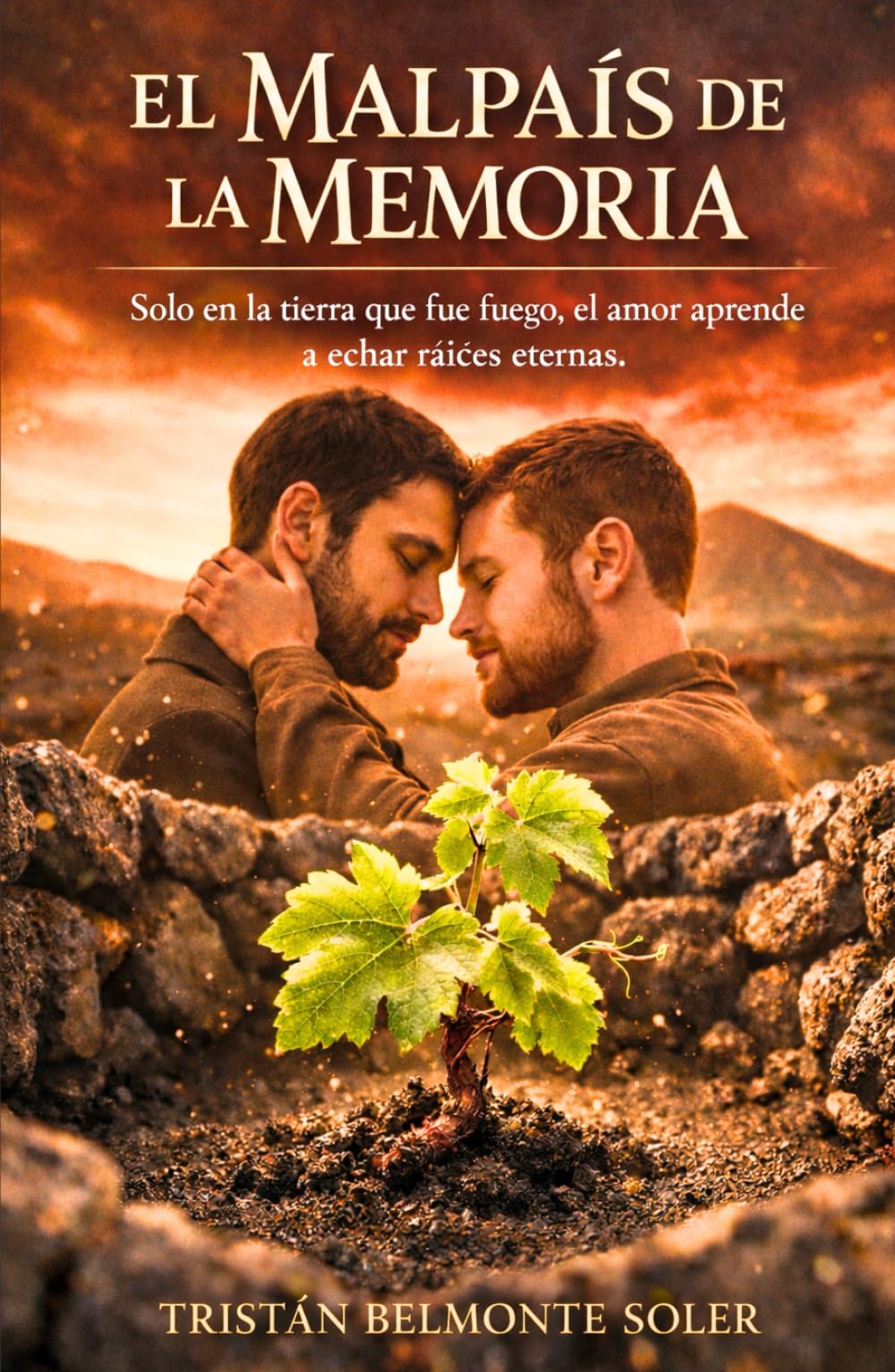 El malpaís de la memoria: Una novela de romance gay entre los viñedos de Lanzarote (Latidos de la Tierra)
