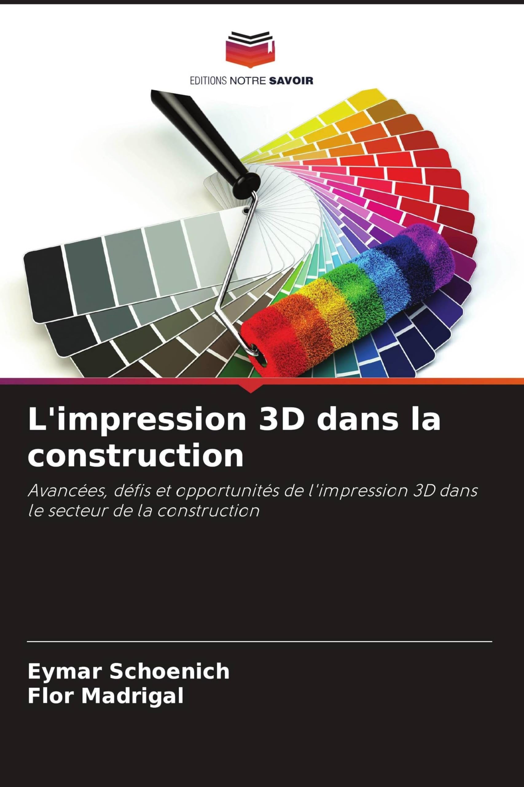 L'impression 3D dans la construction: Avancées, défis et opportunités de l'impression 3D dans le secteur de la construction