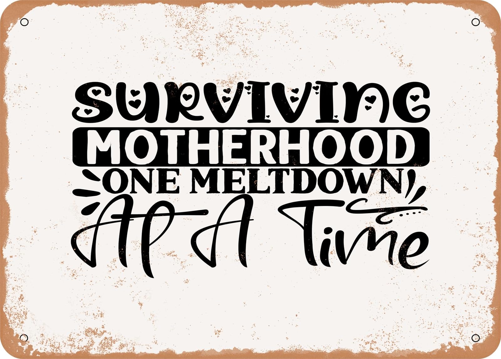 Miaomansenstore Metal Sign - Surviving Motherhood One Meltdown At A Time - Vintage Look Sign Home Decor