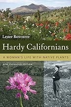 Hardy Californians: A Woman’s Life with Native Plants