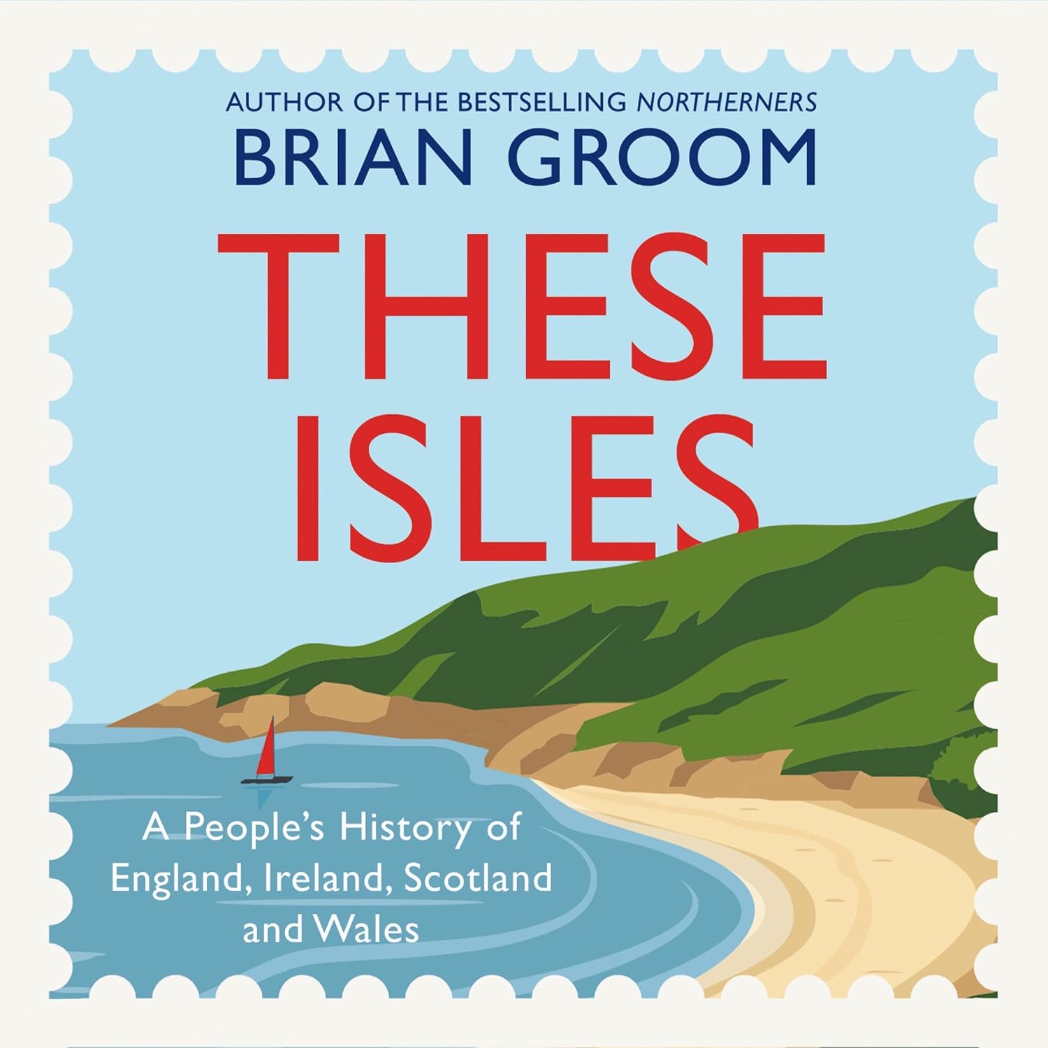 These Isles: A People’s History of England, Ireland, Scotland and Wales