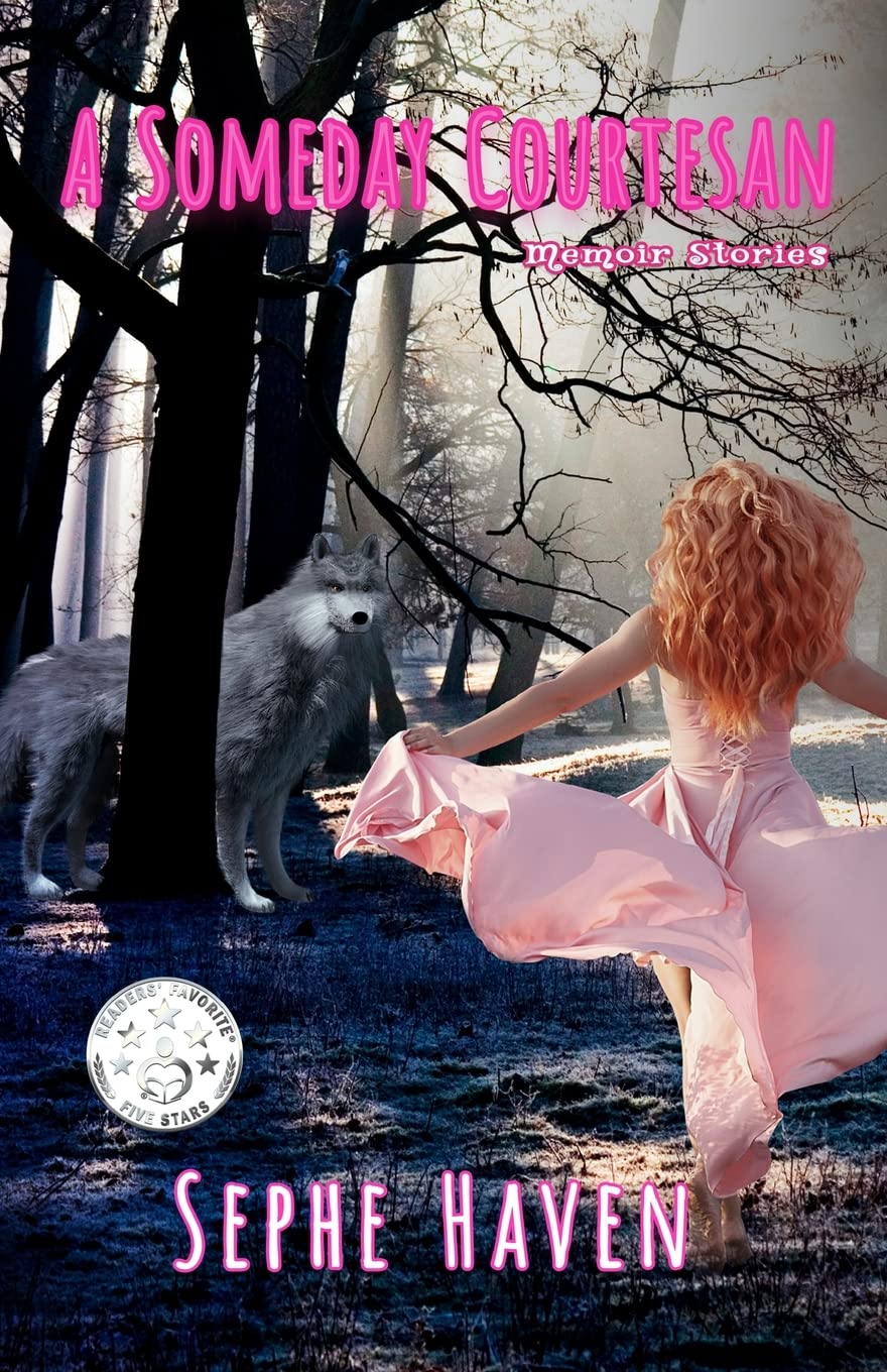 A Someday Courtesan: Memoir Stories (My Whorizontal Life)
