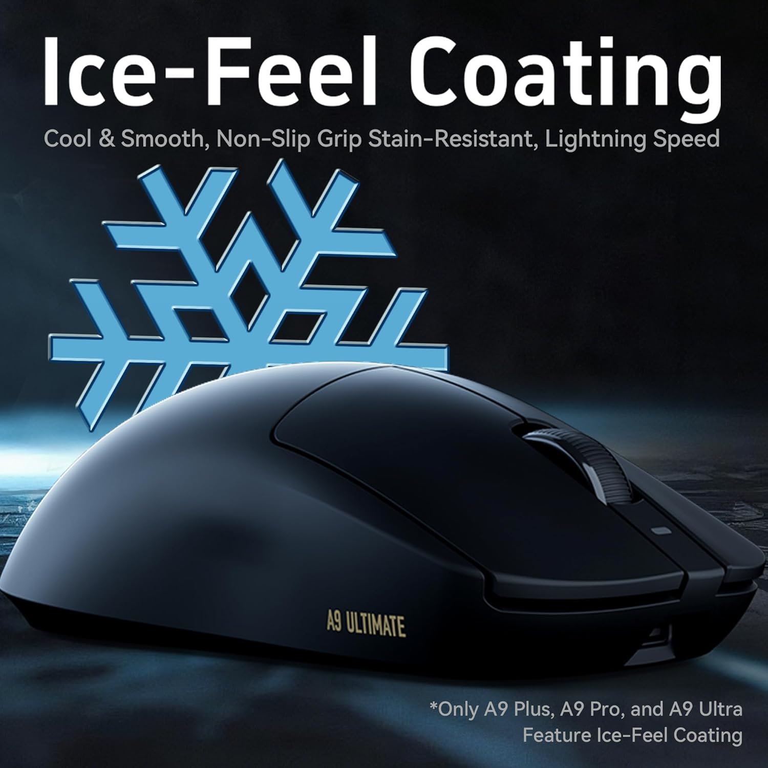 ATK Dragonfly A9 Ultimate mouse with Ice-Feel Coating, showing a snowflake graphic to emphasize its cool and smooth, non-slip, stain-resistant grip.