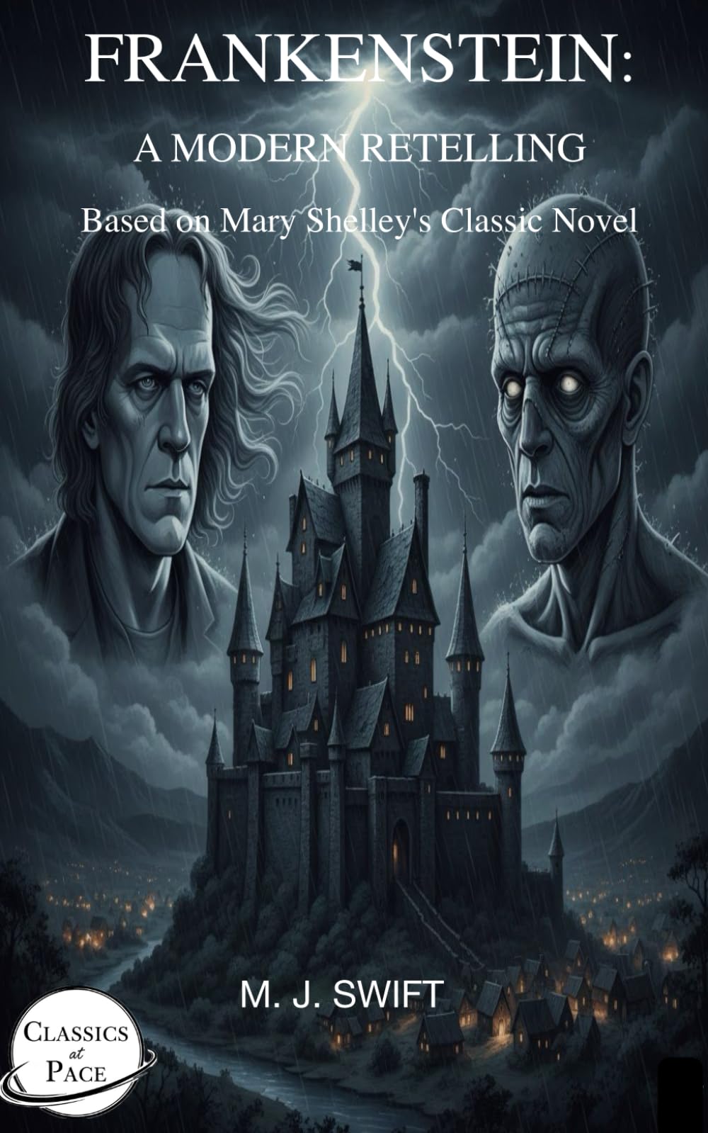 Frankenstein: A Modern Retelling: A Thriller Based on Mary Shelley's Novel (Classics at Pace)