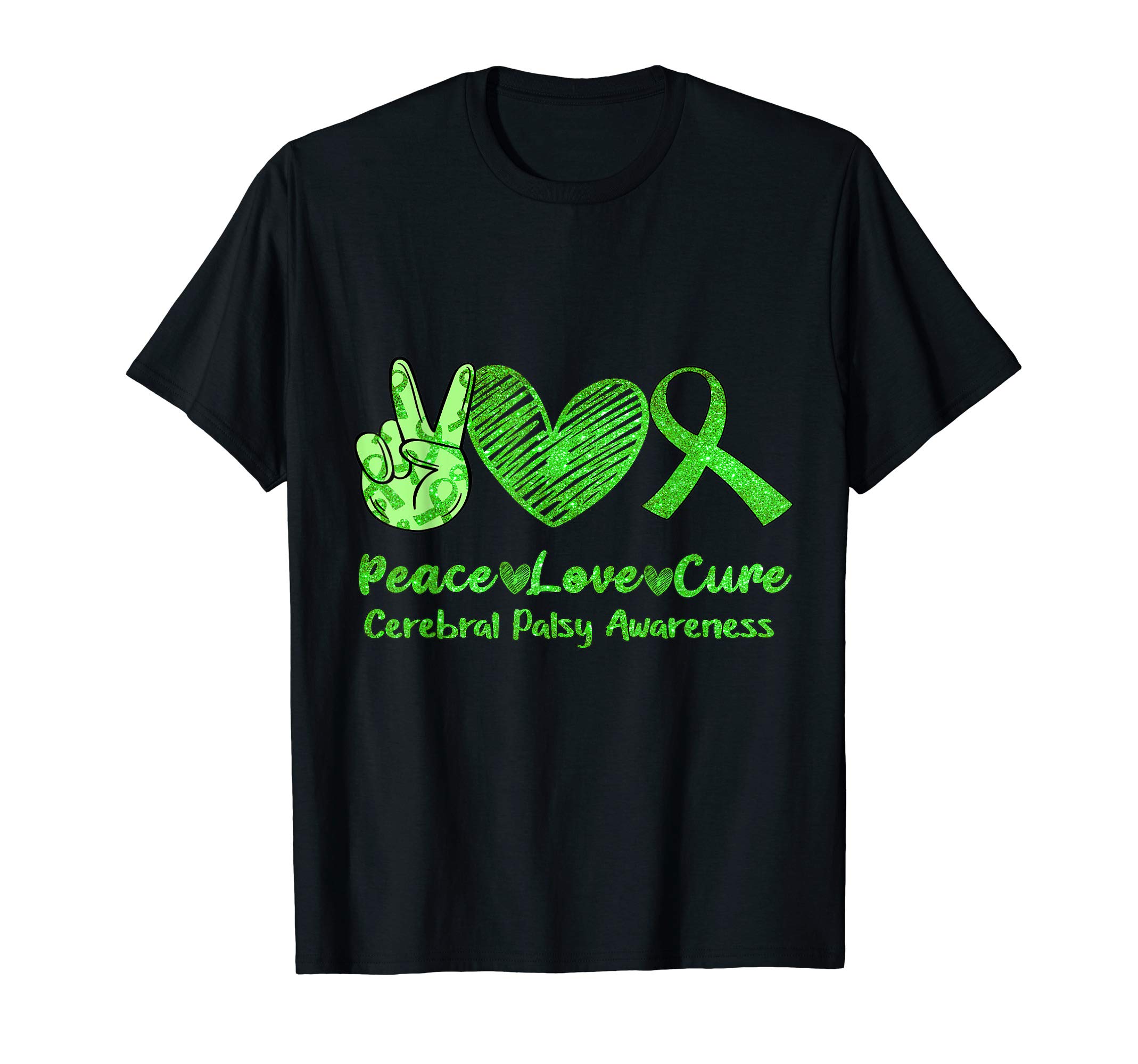 Peace Love Cure Cerebral Palsy T-shirtCP support green gift T-Shirt