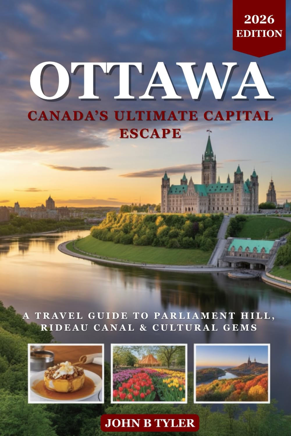 OTTAWA TRAVEL GUIDE 2026: Explore Budget-Friendly Attractions, Hidden Gems, and Itineraries in Canada’s Vibrant Capital (Roamwise Travel)