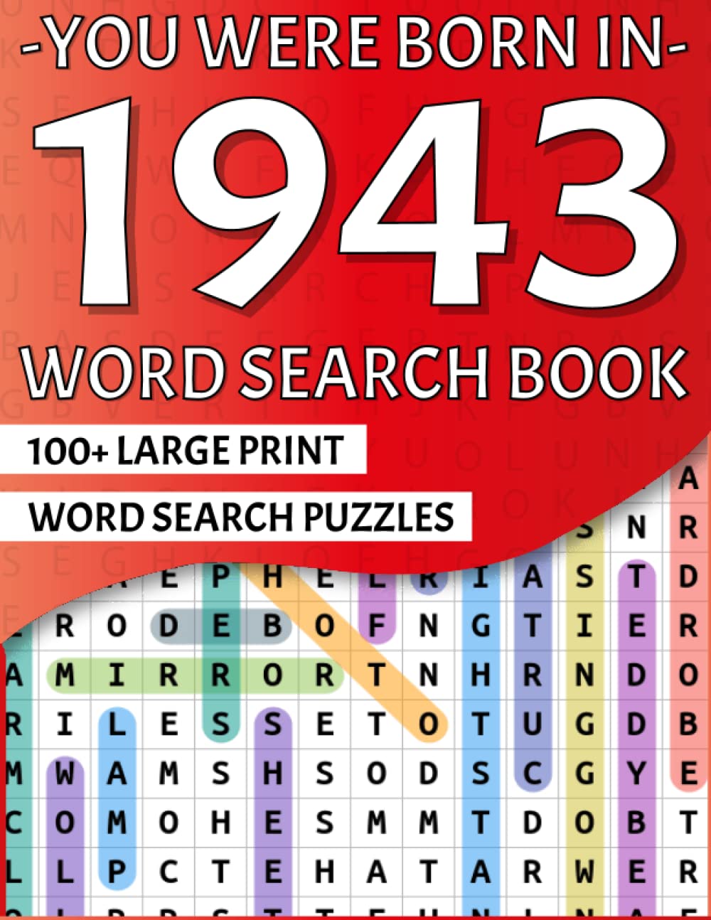You Were Born In 1943: Large Print Word Search Puzzle Book For Adults And Seniors | Over 2100 Words In 100 Puzzles