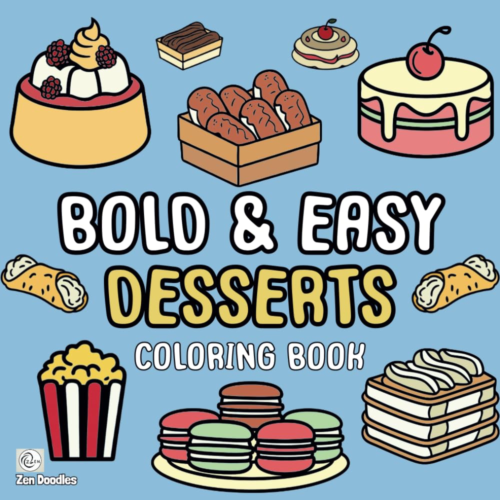 Bold & Easy Desserts Coloring Book: 50 Simple Drawings for Adults and Kids to Enjoy (Easy Coloring Books)
