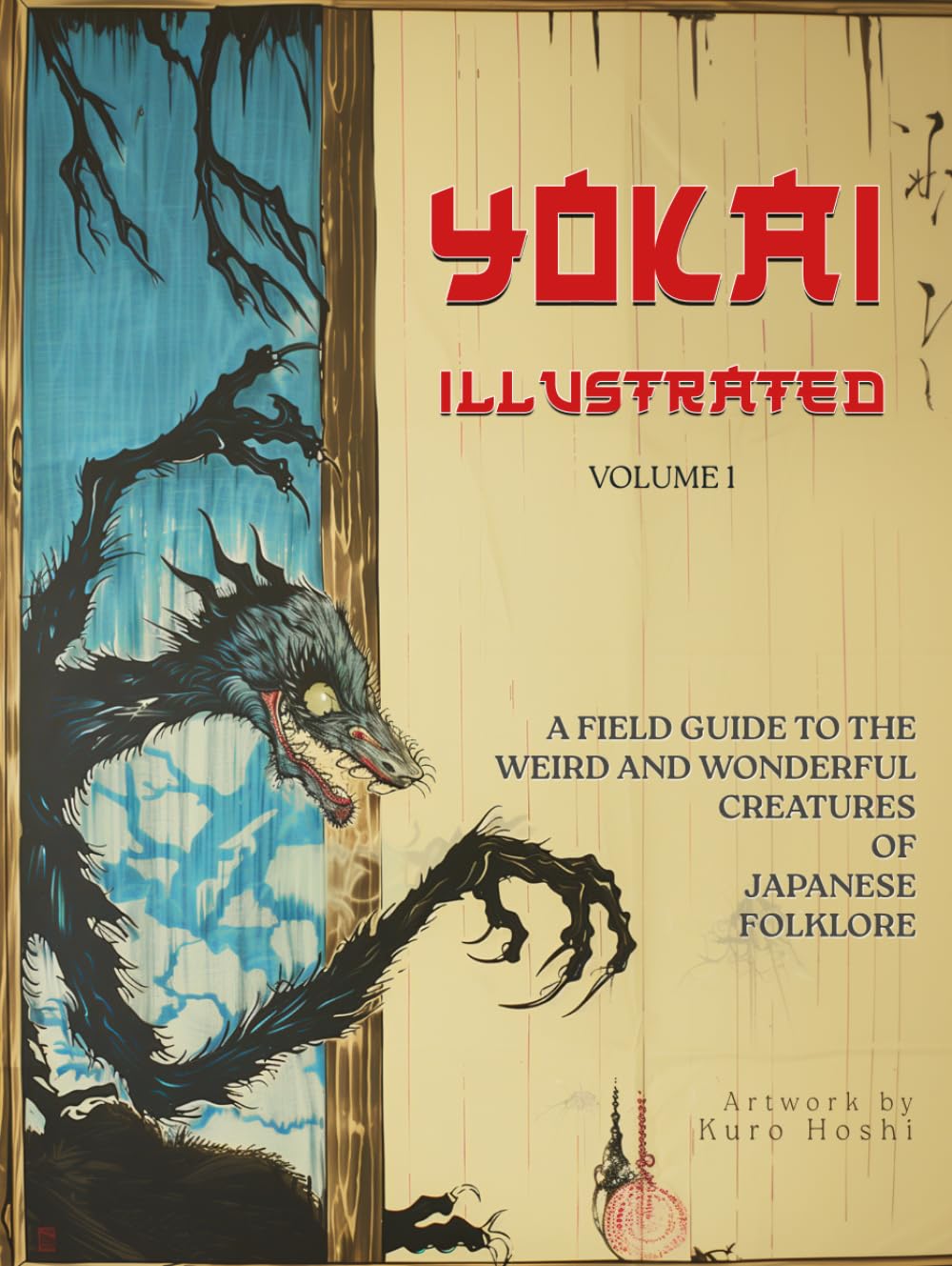 Yokai Illustrated Volume 1: A Color Field Guide to the Weird and Wonderful Creatures of Japanese Folklore