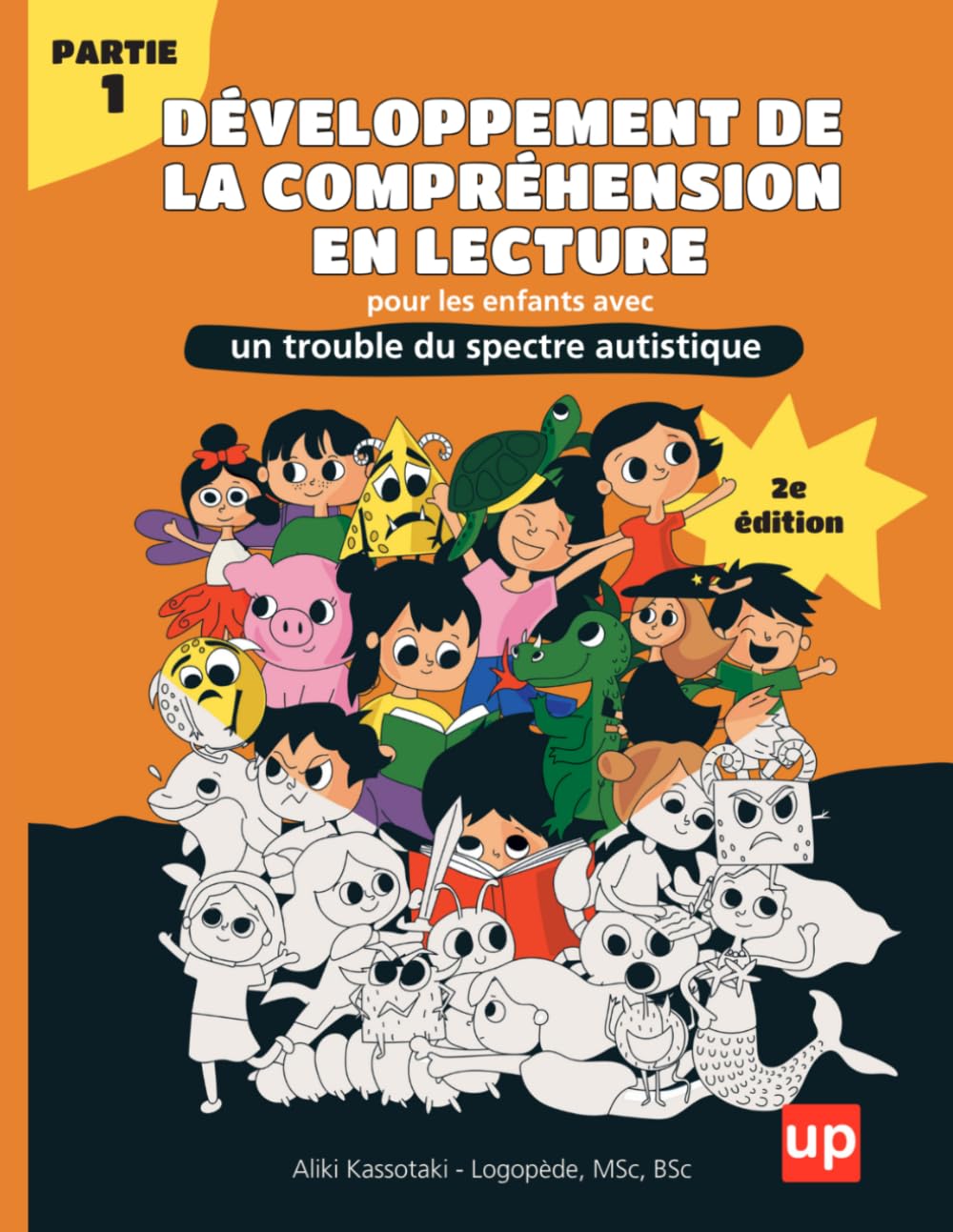 Développement de la compréhension en lecture pour les enfants avec un trouble du spectre autistique, PARTIE 1: Exercices pratiques et stratégies pour ... enfants avec un trouble du spectre autistique