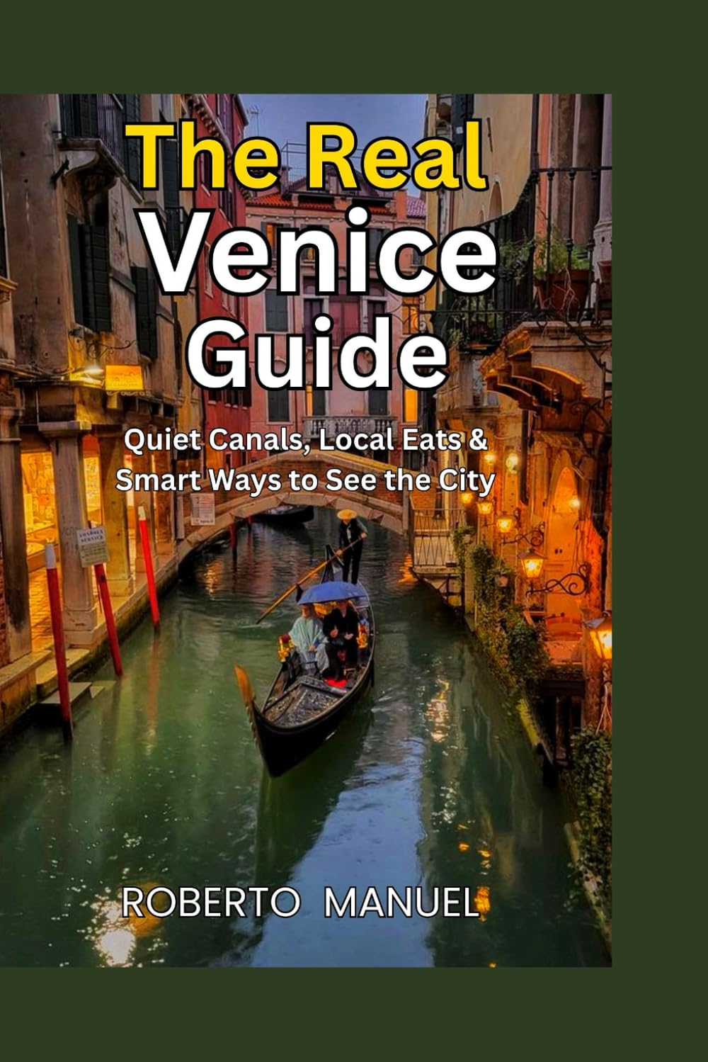 The Real Venice Guide :: Quiet Canals, Local Eats & Smart Ways to See the City