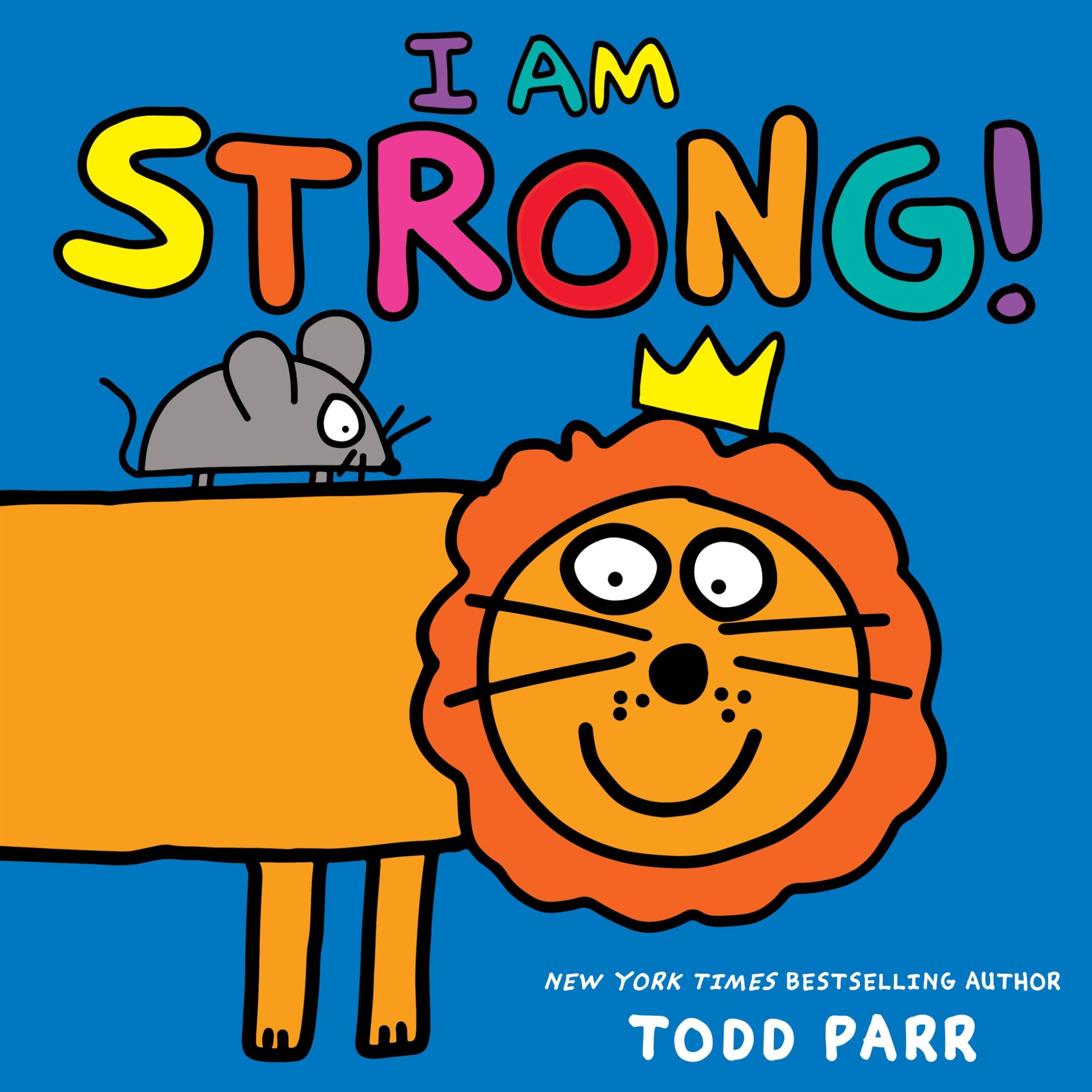 I Am Strong by Todd Parr HARDBACK 9780316376327