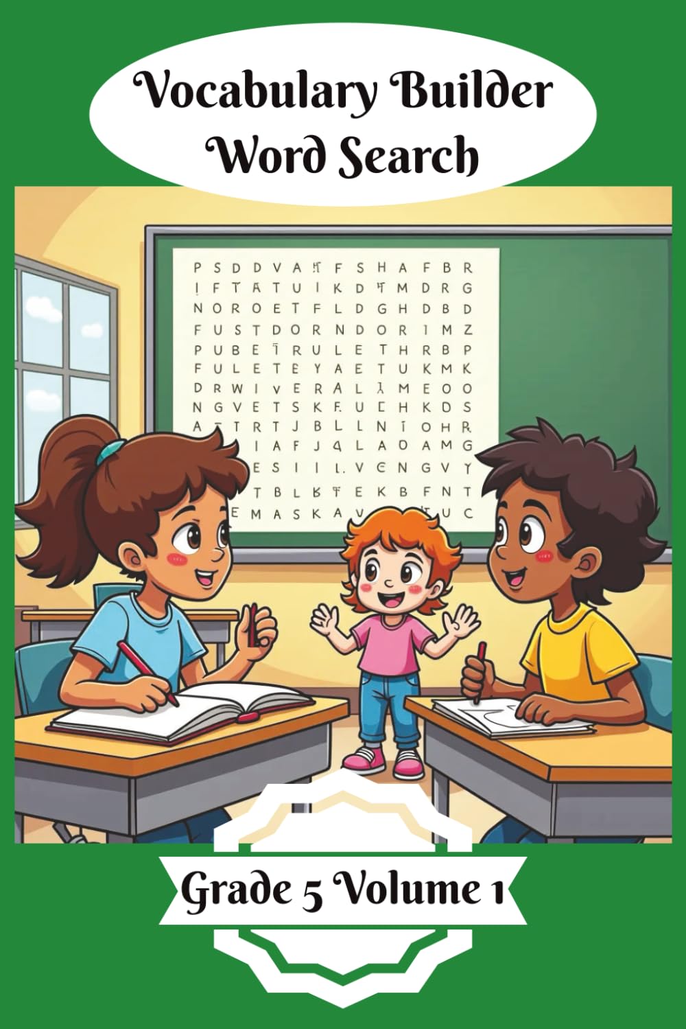 Vocabulary Builder Word Search: Grade 5 Volume 1 | 50 Themed Word Search Puzzles | Boost Vocabulary and Discovery | Solutions Included | Kids Activity (Vocabulary Builder Word Searches)