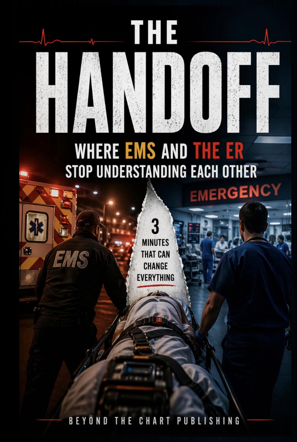 The Handoff: Where EMS and the ER Stop Understanding Each Other