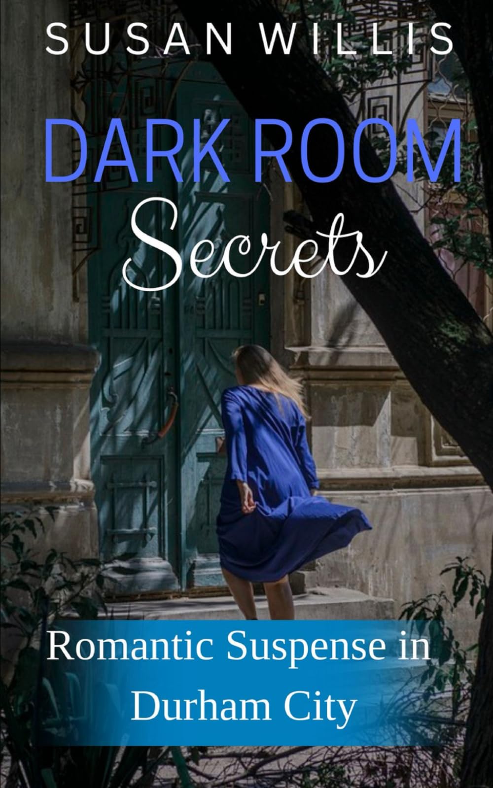 Dark Room Secrets: Is the new photographer to be trusted?: Romantic Suspense in Durham City