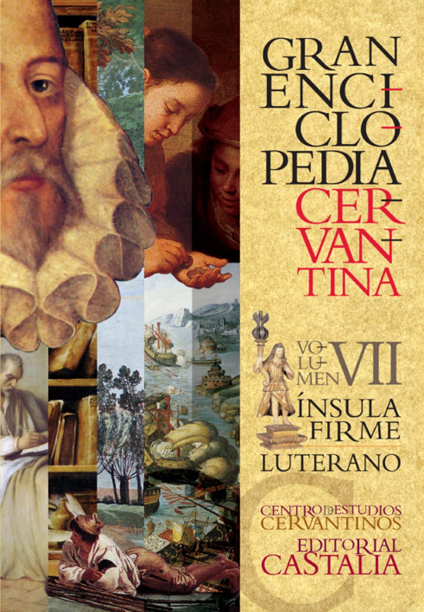 GRAN ENCICLOPEDIA CERVANTINA. Volumen VII. Ínsula Firme - Luterano.: 7