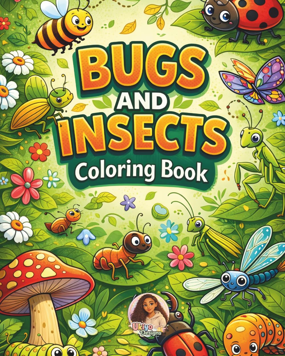 Bugs and Insects Coloring Book: 100 Fun and Easy Bold Bugs and Insects Coloring Pages for Kids Ages 3–8