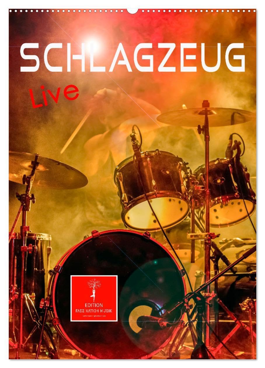 Schlagzeug live (Wandkalender 2026 DIN A2 hoch), CALVENDO Monatskalender: Schlagzeug, das Instrument, dass nicht nur den Musiker, sondern während ... Leistungssportler verlangt. (CALVENDO Kunst)