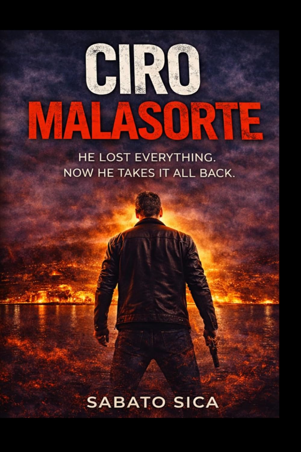 Ciro Malasorte: Revenge, Pain and Survival in a World Without Justice