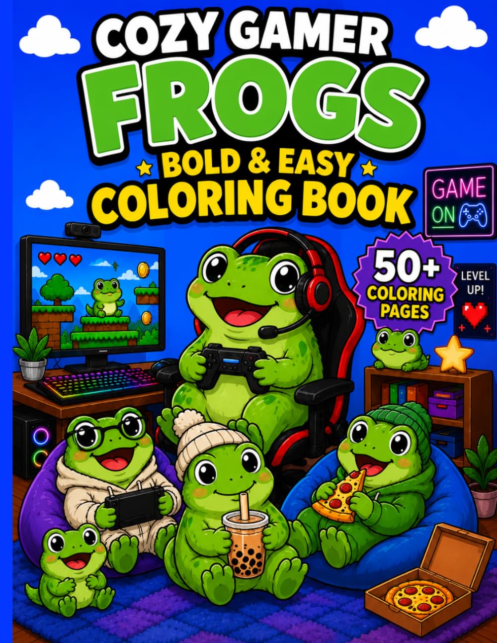 Cozy Gamer Frog Coloring Book: 50+ Bold and Easy Coloring Pages with Cute Gamer Frogs, Cozy Gaming Rooms, Snacks, Controllers, Chill Vibes & Relaxing Fun