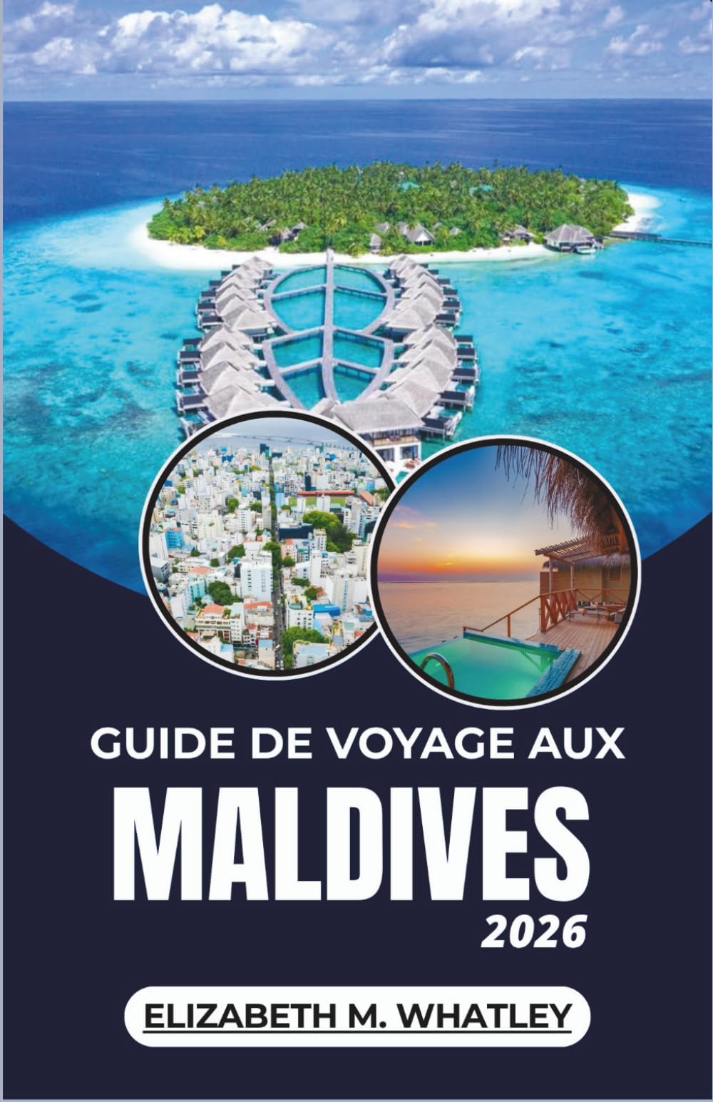 GUIDE DE VOYAGE AUX MALDIVES 2026: À la découverte des îles coralliennes, des merveilles marines et des traditions côtières de l'océan Indien.