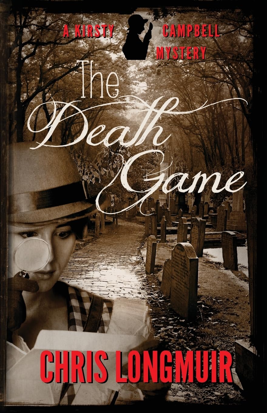 The Death Game: A Kirsty Campbell Novel: Volume 1 (Kirsty Campbell Novels)