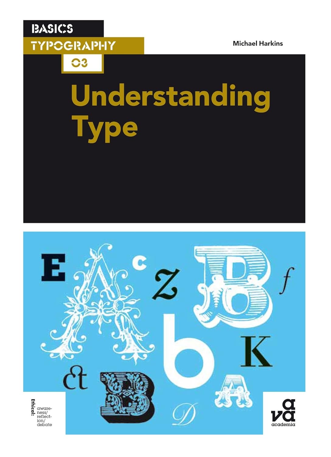 Basics Typography 03: Understanding Type: Amazon.co.uk: Michael Harkins ...