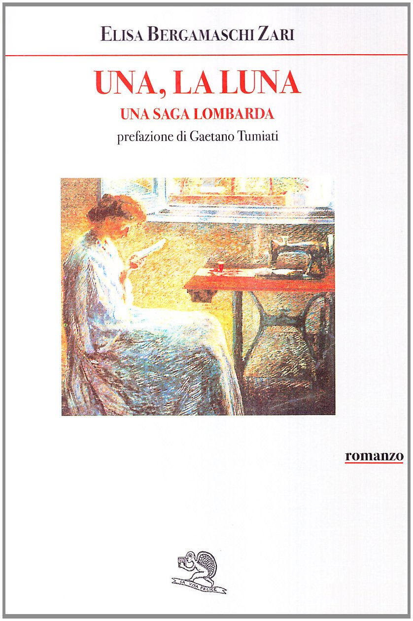 Una, La Luna. Una Saga Lombarda - 4