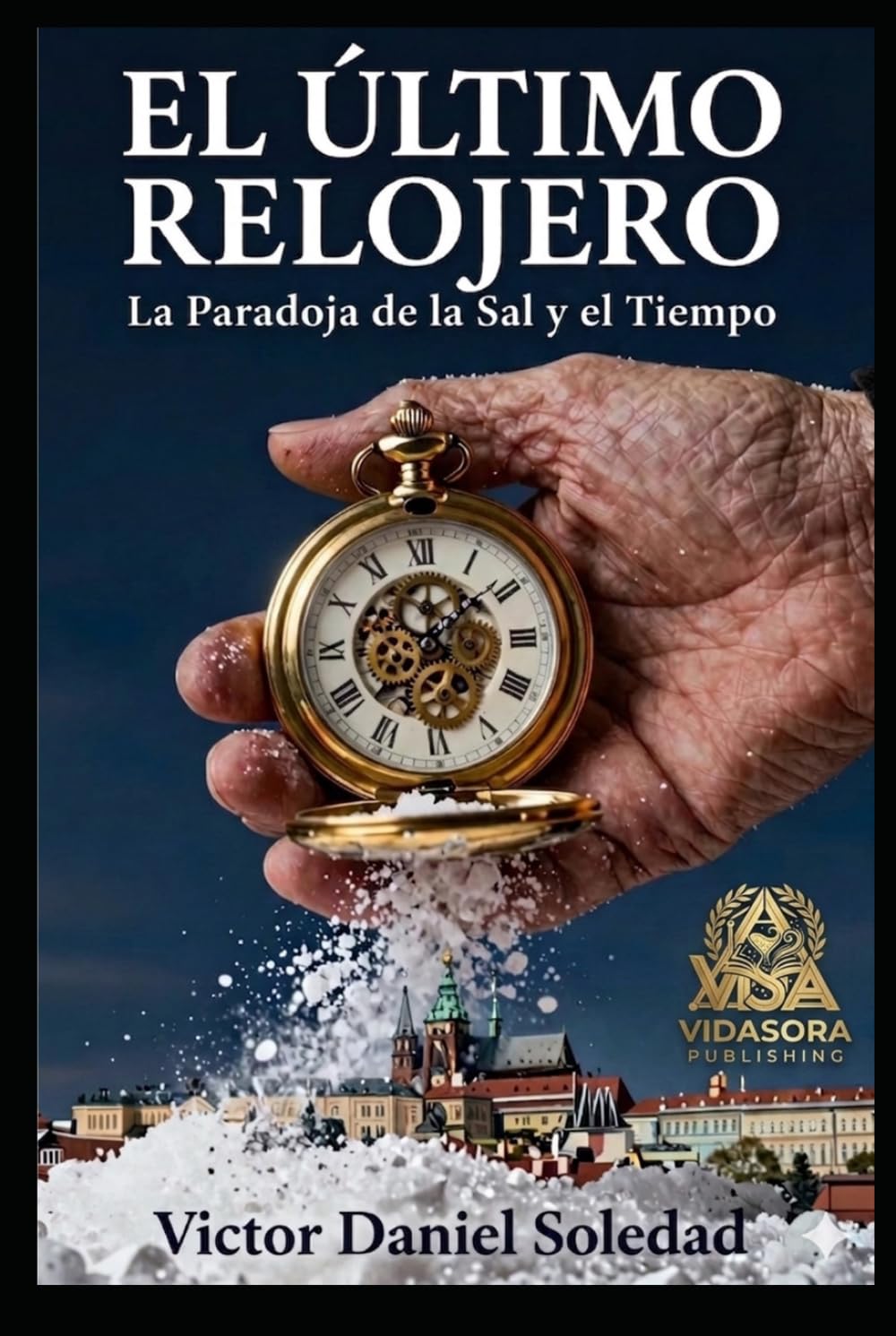 EL ULTIMO RELOJERO: LA PARADOJA DE LA SAL Y EL TIEMPO (LA SAGA DEL ULTIMO RELOJERO)