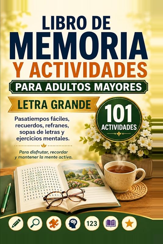 Libro de Memoria y Actividades para Adultos Mayores: Letra Grande: Pasatiempos fáciles, recuerdos, refranes, sopas de letras y ejercicios mentales para disfrutar sin pantallas (Spanish Edition)