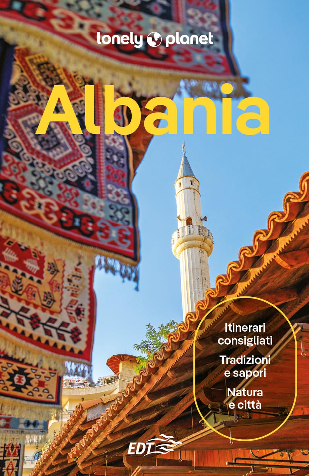 ALBANIA. Le guide di viaggio più vendute al mondo. Itinerari esperienze e consigli degli autori: molto più di una guida turistica!. Tirana, Durazzo, Valona, Berat