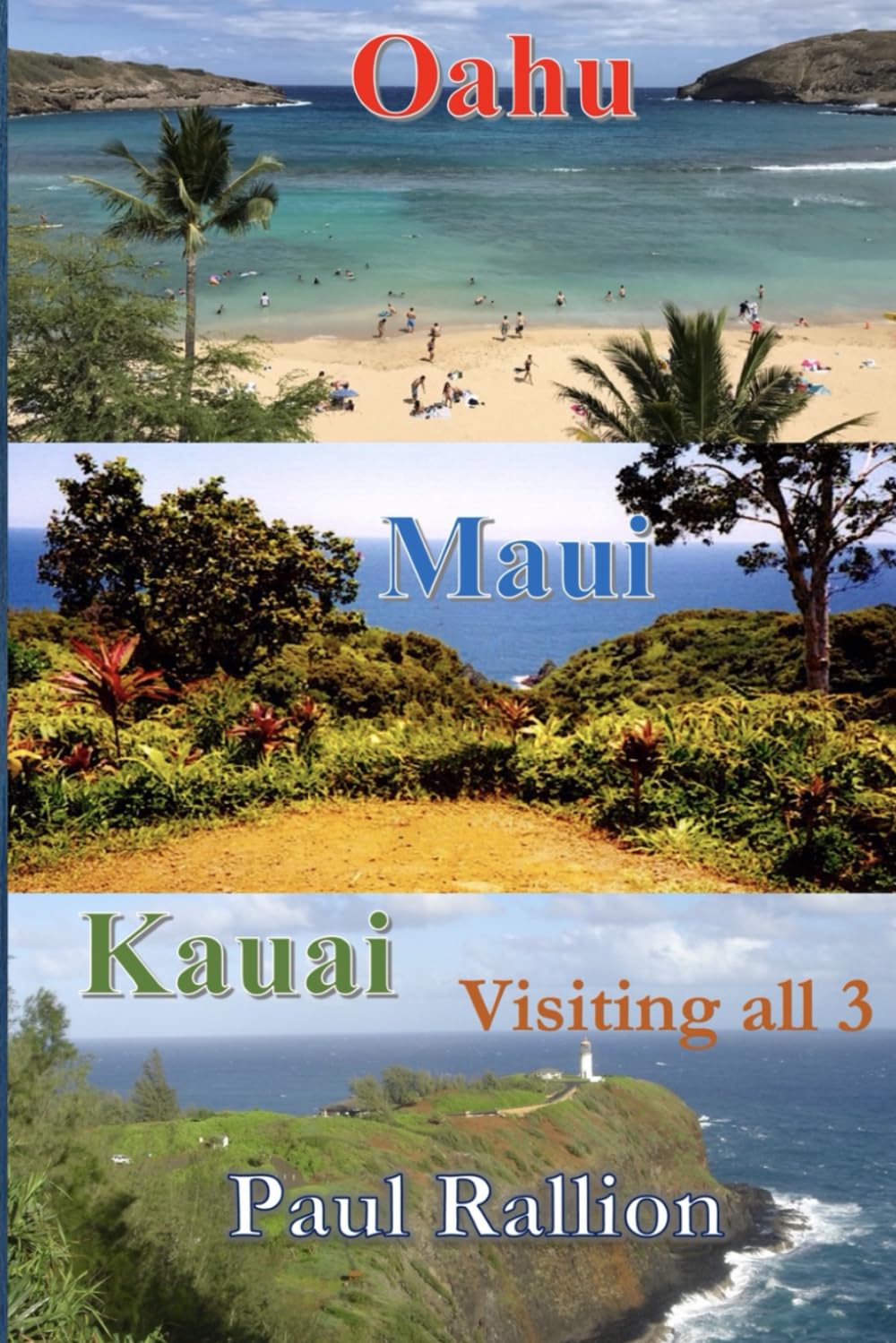 Oahu, Maui, Kauai: Visiting All 3