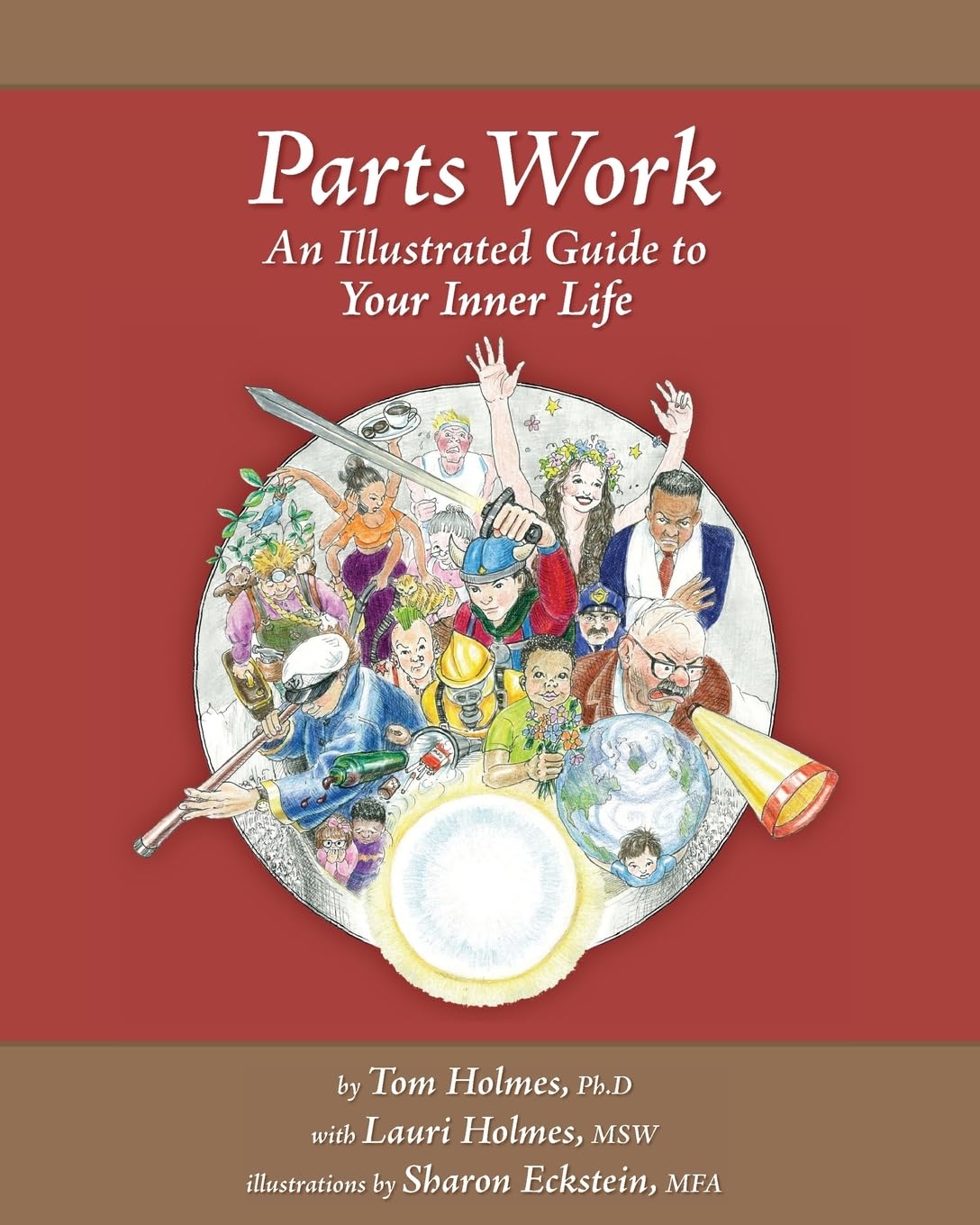 Parts Work: An Illustrated Guide to Your Inner Life by Tom Holmes (2011) Paperback Paperback – September 1, 2007