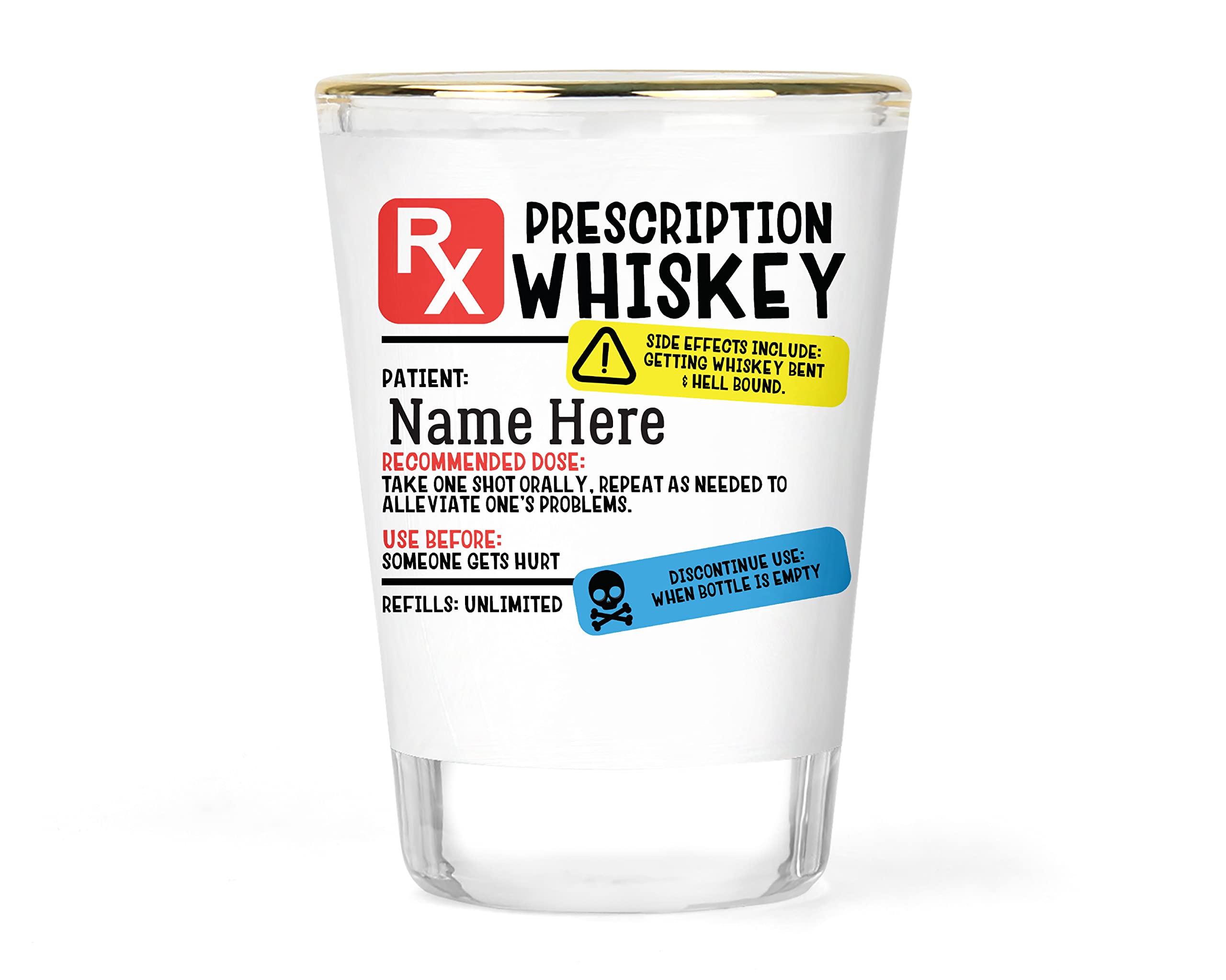 Whiskey Shot Glass - Personalized Shot Glass - Custom Shot Glass - Funny Shot Glasses - Whiskey Glass - Whiskey Gift - Prescription RX Label Gift