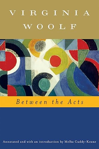 Between The Acts (annotated): The Virginia Woolf Library Annotated Edition