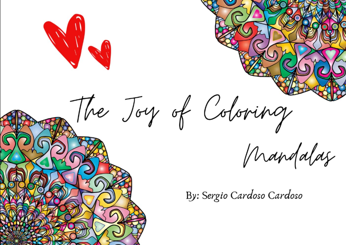 The Joy of Coloring Mandalas: Mandalas