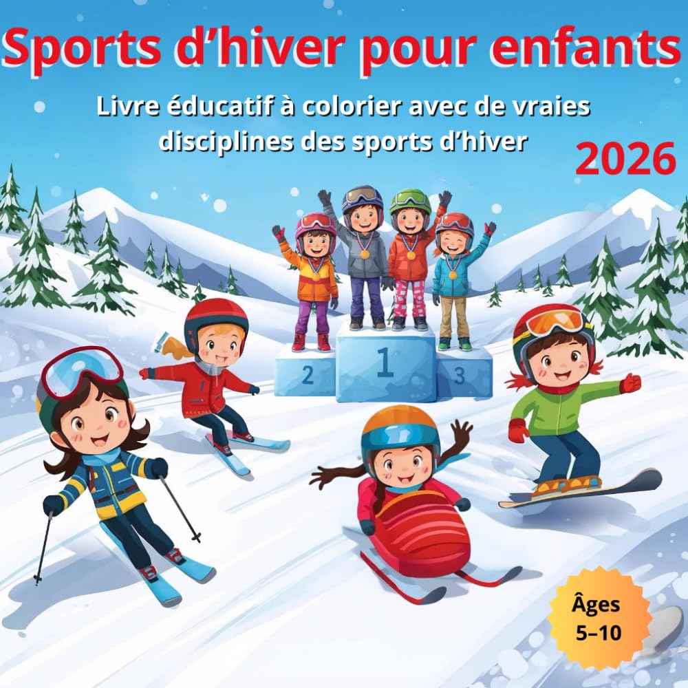 Sports d’hiver pour enfants: Livre éducatif à colorier avec de vraies disciplines des sports d’hiver