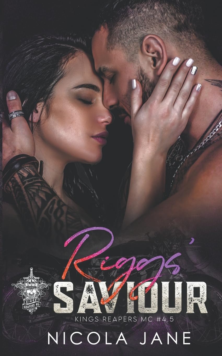 Riggs' Saviour: 4.5 (Kings Reapers MC)