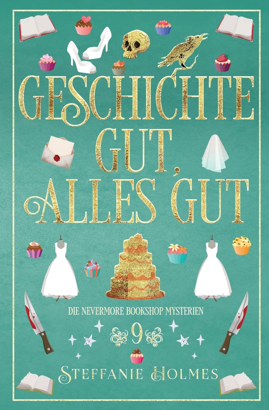 Geschichte Gut, Alles Gut: German edition: 9 (Die Geheimnisse des Nevermore Bookshop)