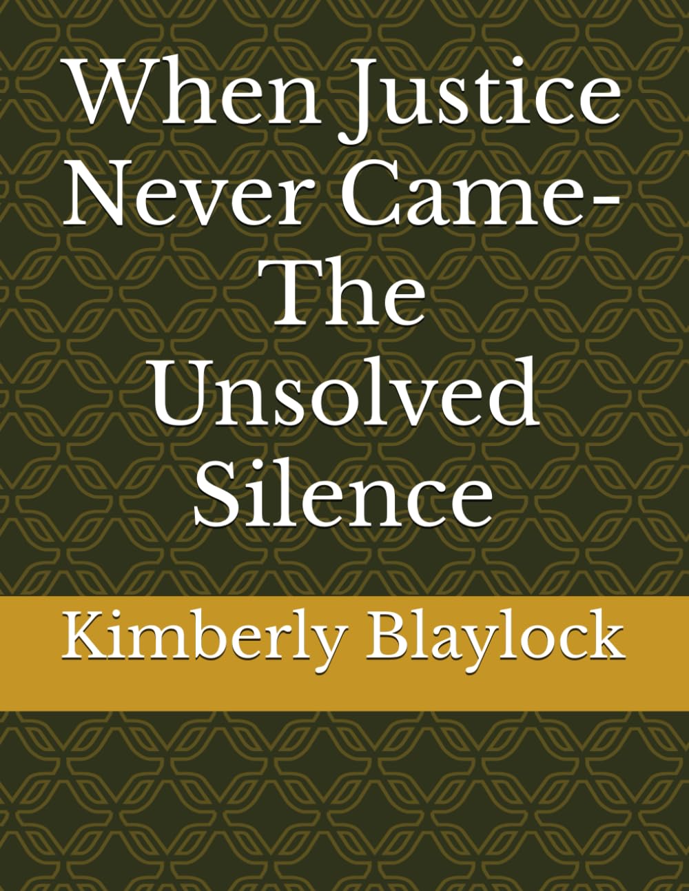 When Justice Never Came-The Unsolved Silence