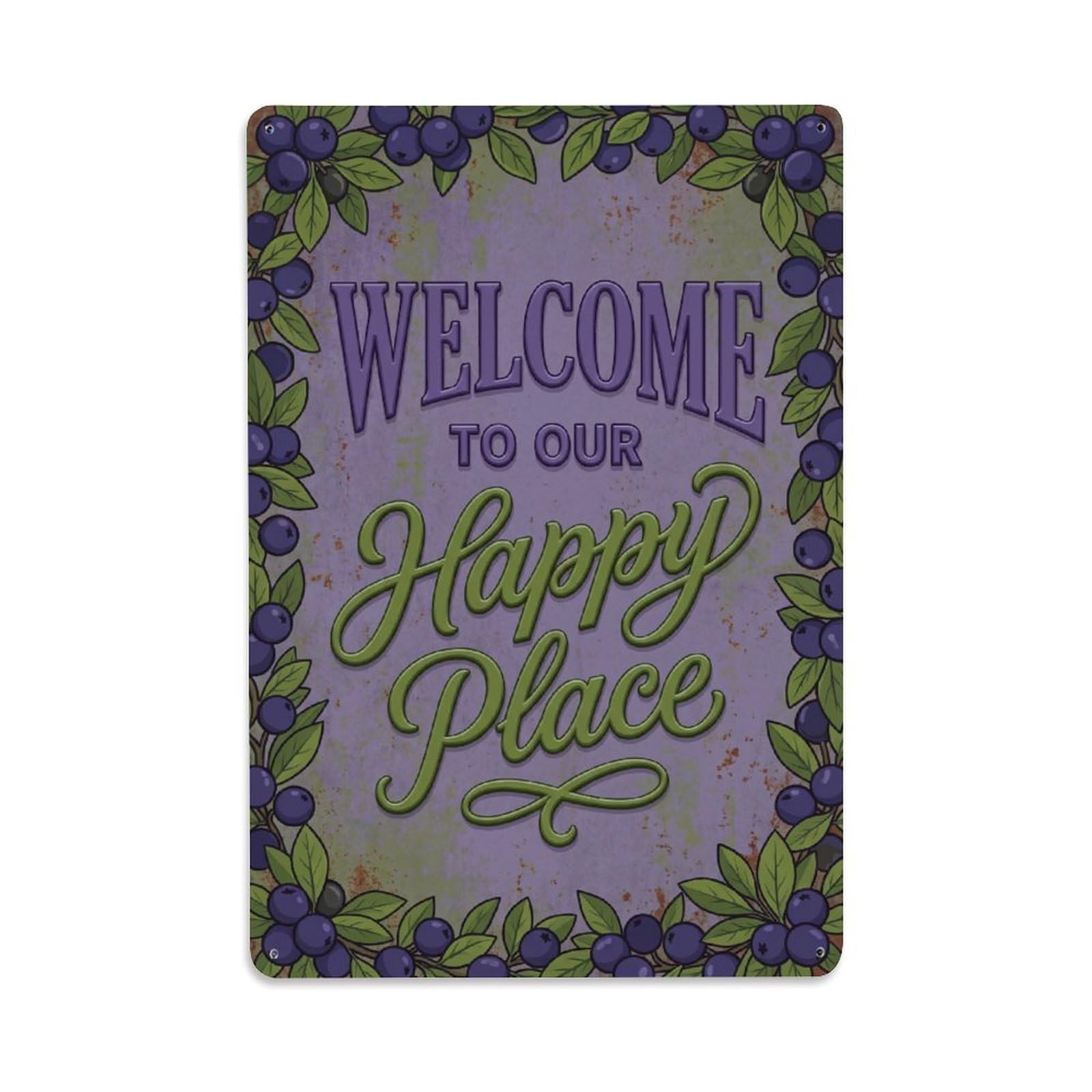 Welcome To Our Happy Place Sloe Berry Orchard Metal Tin Sign Plaque Wall Decor for Cafe, Club Bar, Office, Home Garden Metal Poster 8x12Inch