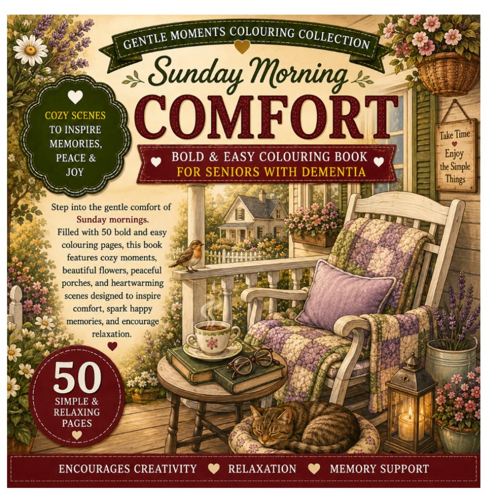 Sunday Morning Comfort: Bold & Easy Colouring Book for Seniors with Dementia & Alzheimer's | 50 Peaceful Country Scenes to Inspire Comfort, Calm & Happy Memories (Gentle Moments Colouring Collection)