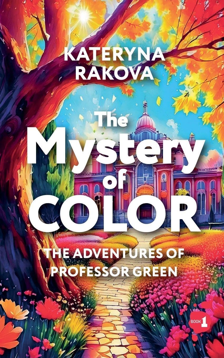 The Mystery of Color: 1 (The Adventures of Professor Green)