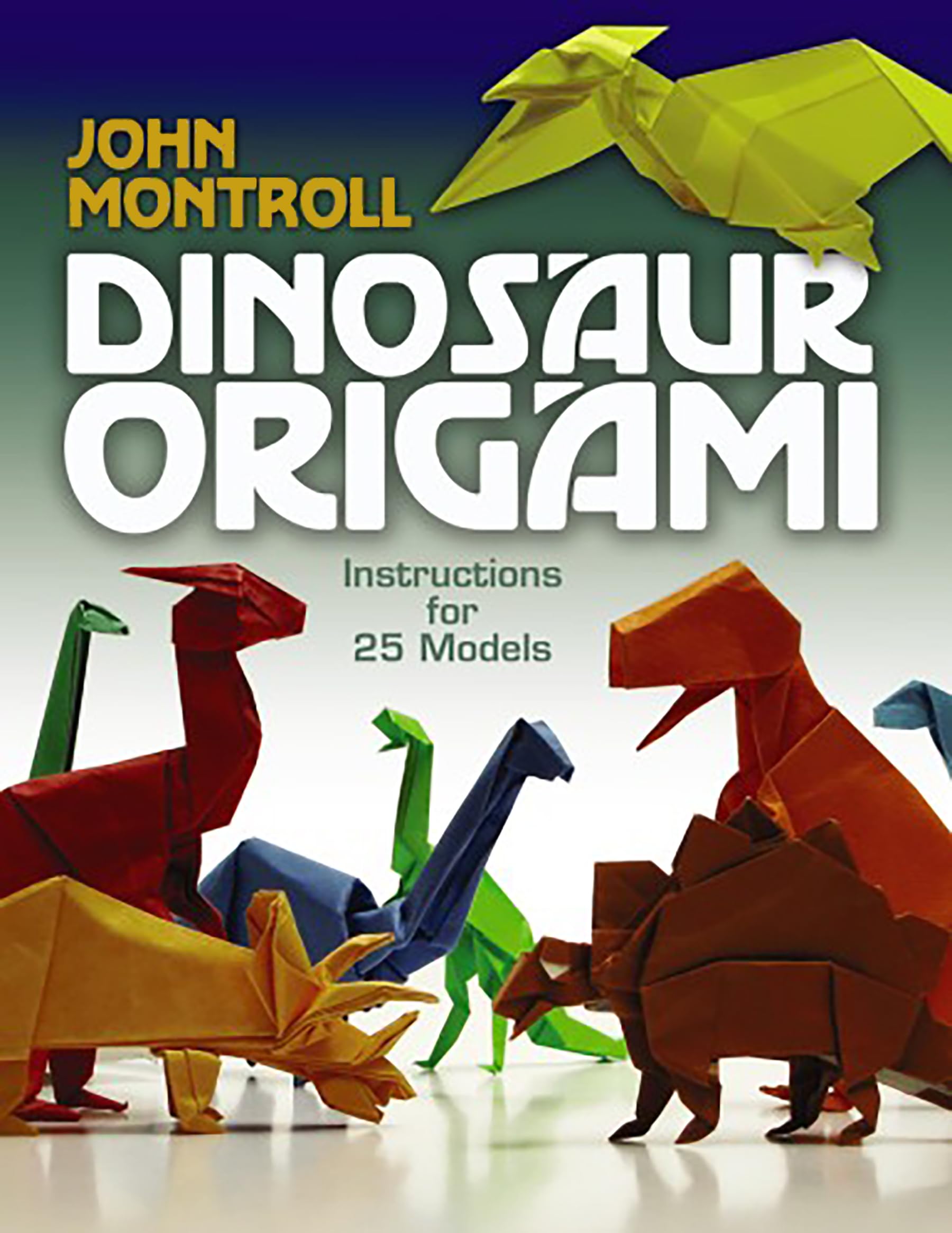 Dinosaur Origami (Dover Crafts: Origami & Papercrafts) Paperback – Illustrated, July 21, 2010